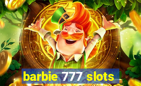 barbie 777 slots